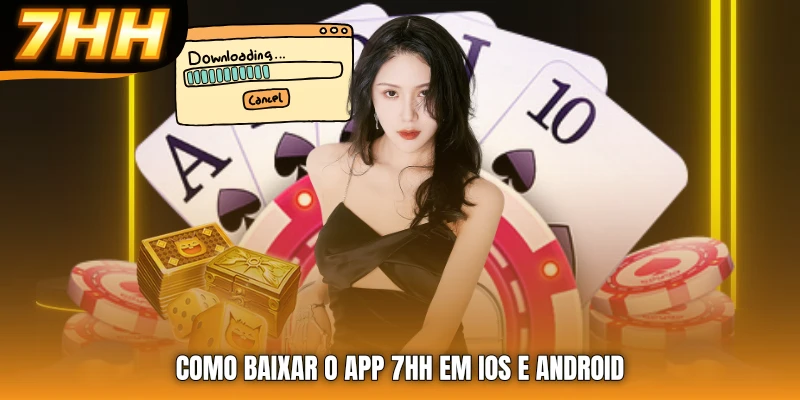 Como baixar o app 7HH em iOS e Android