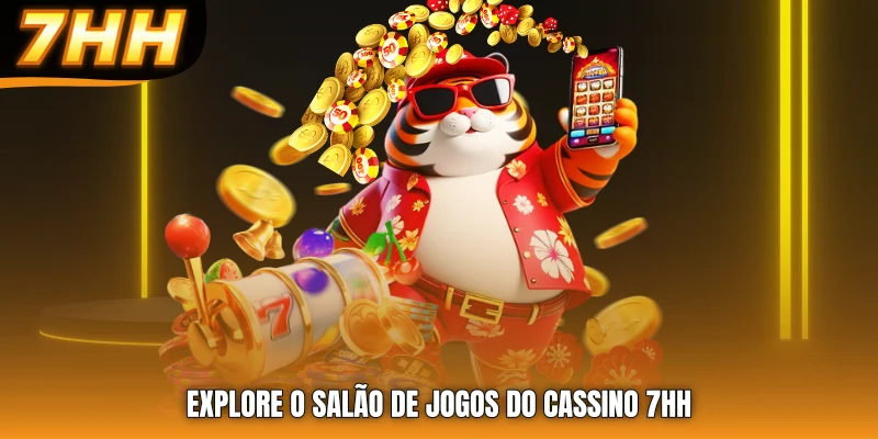 Explore o salão de jogos do Cassino 7HH