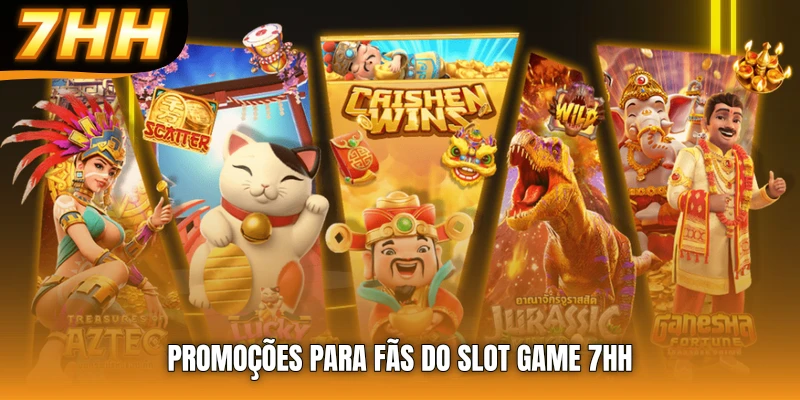 Promoções para fãs do slot game 7HH